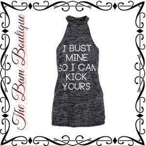 'I Bust Mine' T-Back Tank